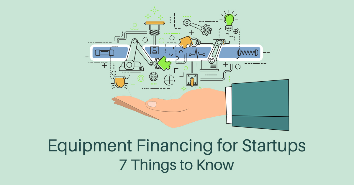 Equipment Financing for Start-ups: The 7 Things to Know Trade Credebt