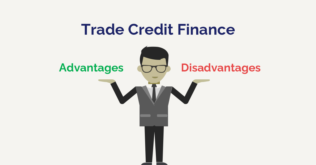 Trade Credit Finance - Advantages & Disadvantages